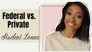 Federal Vs Private Student Loans 2020| Types of Federal Student Loans 2020