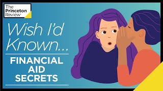 Financial Aid Secrets | "Wish I'd Known" Series | The Princeton Review