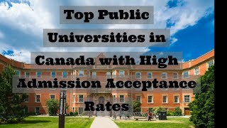 Top Canadian Universities with Highest Acceptance Rates #studyincanada