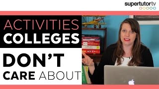 5 Activities That Don't Help Your College Application