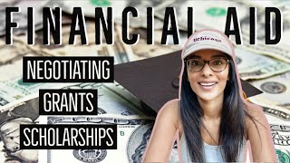 COLLEGE FINANCIAL AID (negotiation, college grants, scholarships, fafsa)