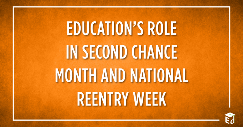 Education’s Role in Second Chance Month and National Reentry Week