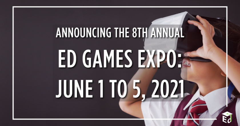 Announcing the 8th Annual ED Games Expo: June 1 to 5, 2021