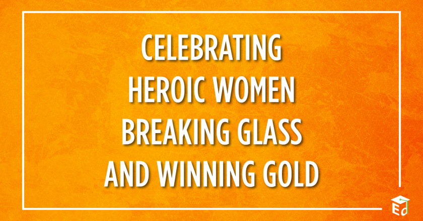 Celebrating Heroic Women Breaking Glass and Winning Gold